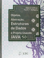 Objetos, Estruturas de Dados e Projetos usando Java 5.0